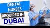 Dental Nurses Required in Dubai