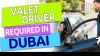 Valet Driver Required in Dubai