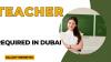 Teacher Required in Dubai