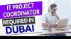 IT Project Coordinator Required in Dubai