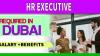 HR EXECUTIVE Required in Dubai