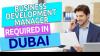 Business Development Manager Required in Dubai