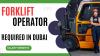 Forklift Operator Required in Dubai