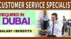 Customer Service Specialist Required in Dubai