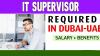 IT SUPERVISOR Required in Dubai