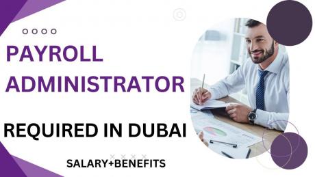 Payroll Administrator Required in Dubai -