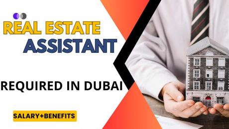 Real Estate Assistant Required in Dubai