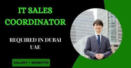 IT Sales Coordinator Required in Dubai