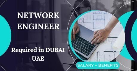 Network Engineer Required in Dubai