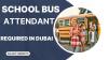 School Bus Attendant Required in Dubai