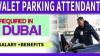 Valet Parking Attendant Required in Dubai