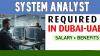 System Analyst Required in Dubai