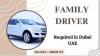 Family Driver Required in Dubai