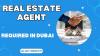 Real Estate Agent Required in Dubai