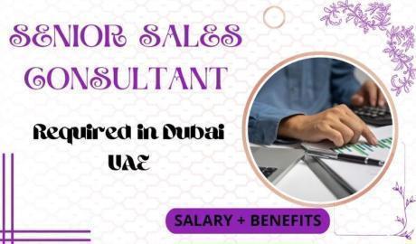Senior Sales Consultant Required in Dubai