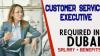 Customer Service Executive Required in Dubai