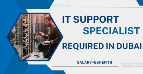 IT Support Specialist Required in Dubai -