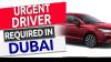 Urgent Driver Required in Dubai