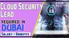 Cloud Security Lead Required in Dubai