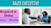 Sales Executive Required in Dubai