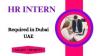 HR Intern Required in Dubai