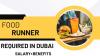 Food Runner Required in Dubai