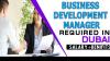 Business Development Manager Required in Dubai