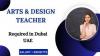 Arts & Design Teacher Required in Dubai