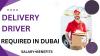 Delivery Driver Required in Dubai