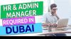 HR & Admin Manager Required in Dubai