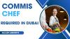 Commis Chef Required in Dubai