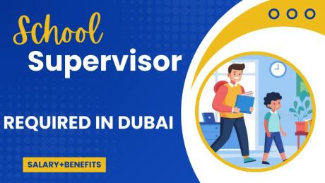 School Supervisor Required in Dubai