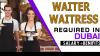 Waiter/Waitress Required in Dubai