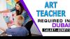 Art teacher Required in Dubai