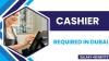 Cashier Required in Dubai