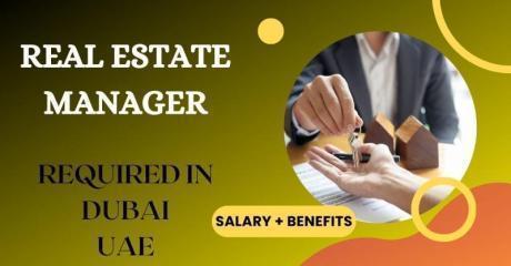Real Estate Manager Required in Dubai