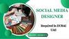 Social Media Designer Required in Dubai