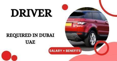 DRIVER Required in Dubai