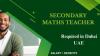 Secondary Maths Teacher Required in Dubai