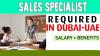 Sales Specialist Required in Dubai