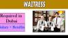 Waitress Required in Dubai