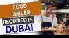 Food Server Required in Dubai