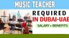 Music Teacher Required in Dubai